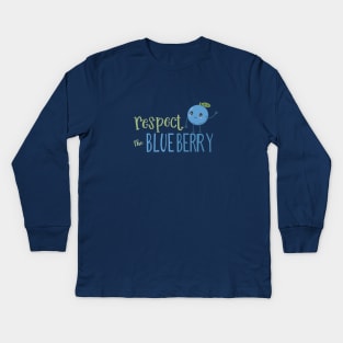 Respect the Blueberry Kids Long Sleeve T-Shirt